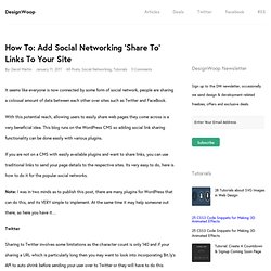 How To: Add Social Networking 'Share To' Links To Your Site