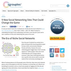 9 New Social Networking Sites That Could Change the Game
