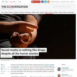 Social media is nothing like drugs, despite all the horror stories
