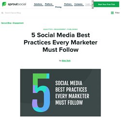 5 Social Media Best Practices Every Marketer Must Follow
