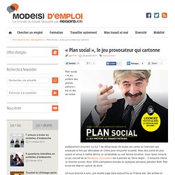 "Plan social", le jeu provocateur qui cartonne - Mode(s) d'emploi, tendances, conseils et actus sur le monde du travail