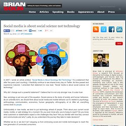 Social media is about social science not technology