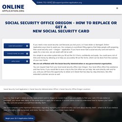 Social Security Office Oregon -How to Get a New or Replacement SS Card
