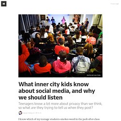 What inner city kids know about social media, and why we should listen — I.M.H.O.