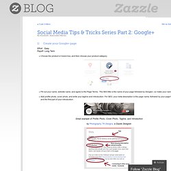 Social Media Tips & Tricks Series Part 2: Google+