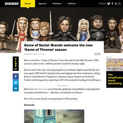 Game of Social: Brands welcome the new 'Game of Thrones' season