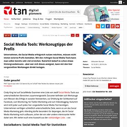 Social Media Tools: Werkzeugtipps der Profis