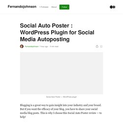 Social Auto Poster : WordPress plugin for Social Media Autoposting