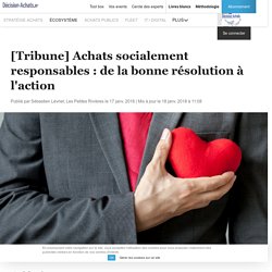 [Tribune] Achats socialement responsables : de la bonne résolution à l'action