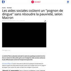 Les aides sociales coûtent un "pognon de dingue" sans résoudre la pauvreté, selon Macron