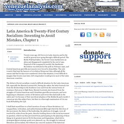 Latin America & Twenty-First Century Socialism: Inventing to Avoid Mistakes, Chapter 1