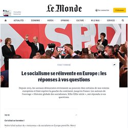 Le socialisme se réinvente en Europe : les réponses à vos questions