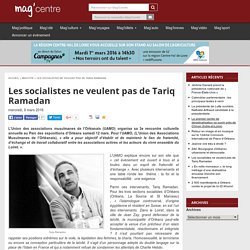 Les socialistes ne veulent pas de Tariq Ramadan