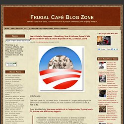 Socialists in Congress… Shocking New Evidence from WND Indicate More than Earlier Reports of 70, As Many As 82 « Frugal Café Blog Zone