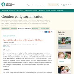 Gender: early socialization: Parents' socialization
