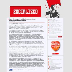 socialized » Brand shrinkage: a real business cost of not understanding social media