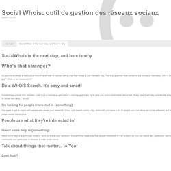 Social Whois: outil de gestion des réseaux sociaux