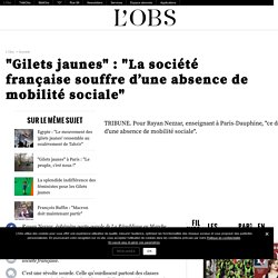 "Gilets jaunes" : "La société française souffre d’une absence de mobilité sociale"