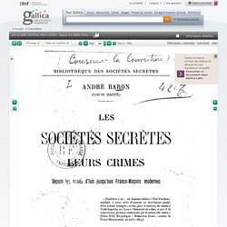 1906 Sociétés secrètes & leurs crimes par André Baron (Louis Dasté)