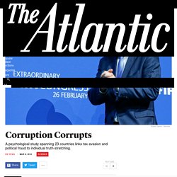 How Corrupt Societies Corrupt the Behavior of their Citizens - The Atlantic