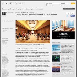 Luxury Society: A Global Network, A Local Success - Luxury Society - Features