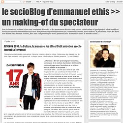 AVIGNON 2010 : la Culture, la jeunesse, les élites (Petit entretien avec le Journal La Terrasse)