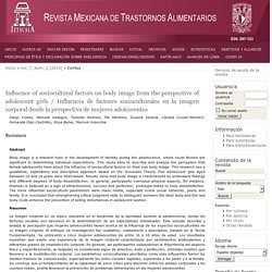 Influence of sociocultural factors on body image from the perspective of adolescent girls / Influencia de factores socioculturales en la imagen corporal desde la perspectiva de mujeres adolescentes