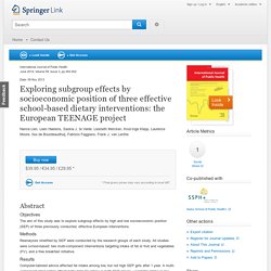 Exploring subgroup effects by socioeconomic position of three effective school-based dietary interventions: the European TEENAGE project