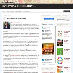 Everyday Sociology Blog: Probability vs. Certainty