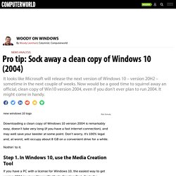 Pro tip: Sock away a clean copy of Windows 10 (2004)