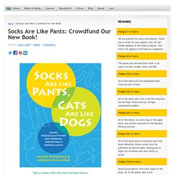 Socks Are Like Pants: Crowdfund Our New Book! - Natural Math