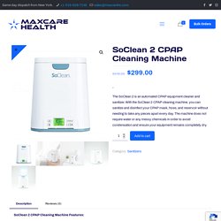Shop SoClean 2 CPAP Cleaning Machine only at $329 - Maxcarehc.com
