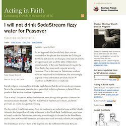 I will not drink SodaStream fizzy water for Passover