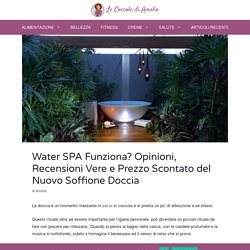 Water SPA Soffione Doccia Funziona? Recensioni Vere e 40% di Sconto