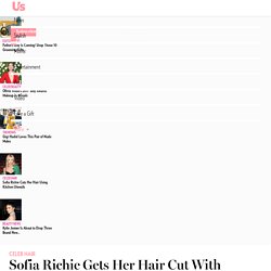Sofia Richie Cuts Hair Into Bob With Kitchen Utensils