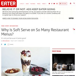 Why Is Soft Serve on So Many Restaurant Menus?