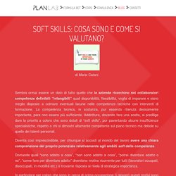 Soft Skills: cosa sono e come si valutano?