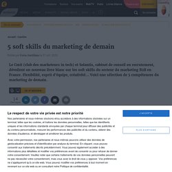 5 soft skills du marketing de demain