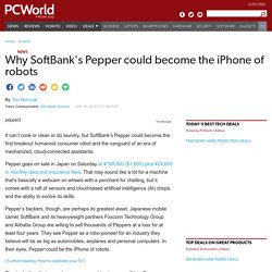 Why SoftBank's Pepper could become the iPhone of robots