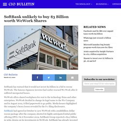 SoftBank unlikely to buy $3 Billion worth WeWork Shares