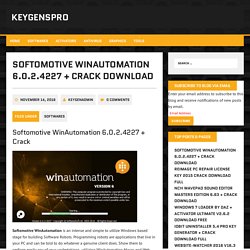 Softomotive WinAutomation 6.0.2.4227 + Crack Download