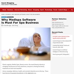 7 Reasons Why Medispa‌ ‌Software‌ Is Must For Spas business