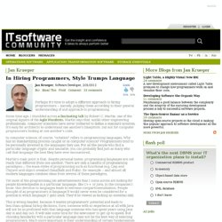 IT Software Community - Jan Krueger - In Hiring Programmers, Style Trumps Language