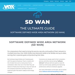 SD WAN (Software Defined Wide Area Network) - The Ultimate Guide
