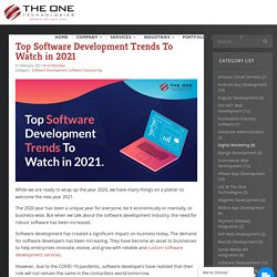 Top Software Development Trends To Watch in 2021