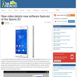 New video details new software features of the Xperia Z3