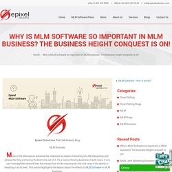 Why is MLM Software so important in MLM business? The business height conquest is on!