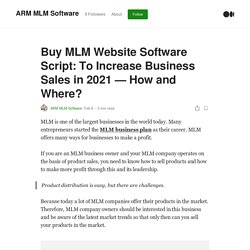 Buy MLM Website Software Script: To Increase Business Sales in 2021 — How and Where?