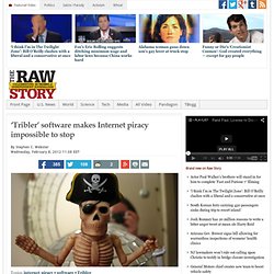 ‘Tribler’ software makes Internet piracy impossible to stop