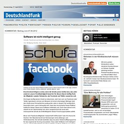 Software ist nicht intelligent genug - Schufa Facebook und das Durchleuchten von